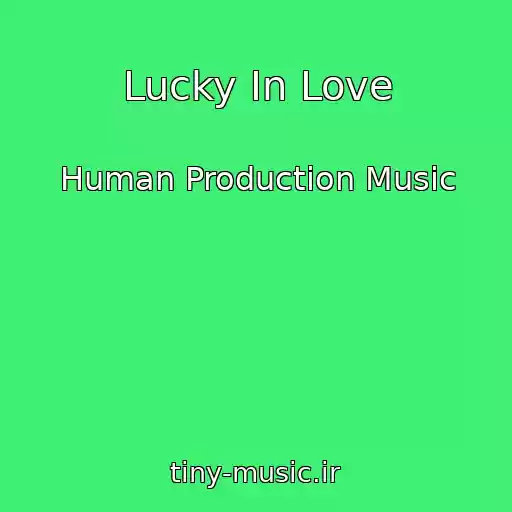 کاور آهنگ Lucky In Love از Human Production Music