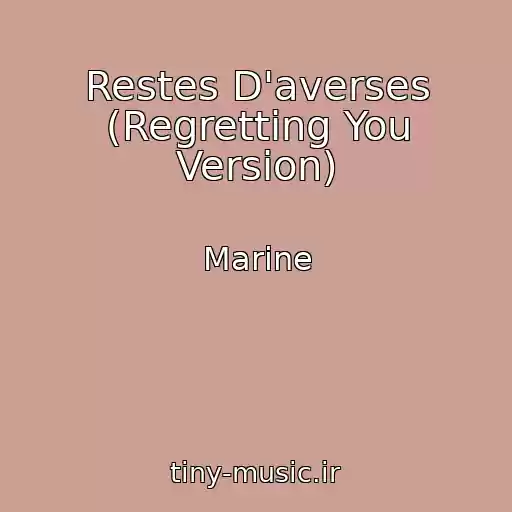 کاور آهنگ Restes D'averses (Regretting You Version) از Marine