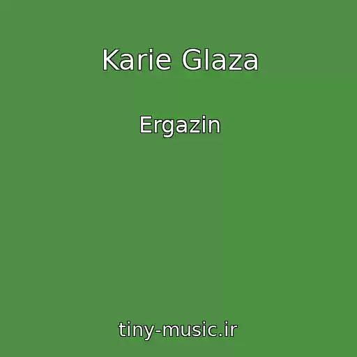 کاور آهنگ Karie Glaza از Ergazin