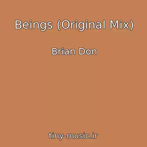 کاور آهنگ Beings (Original Mix) از Brian Don