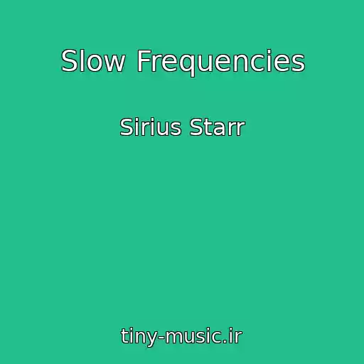 کاور آهنگ Slow Frequencies از Sirius Starr