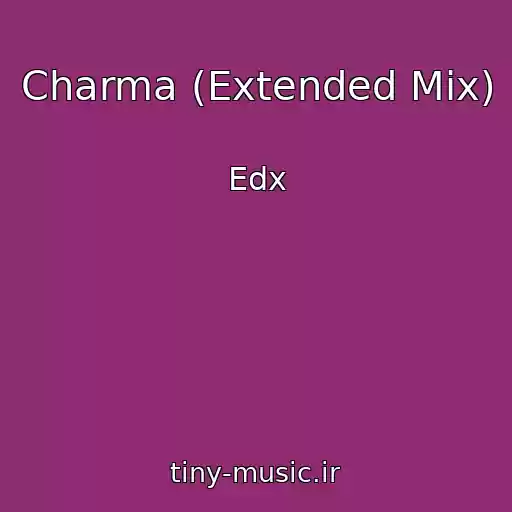 کاور آهنگ Charma (Extended Mix) از Edx