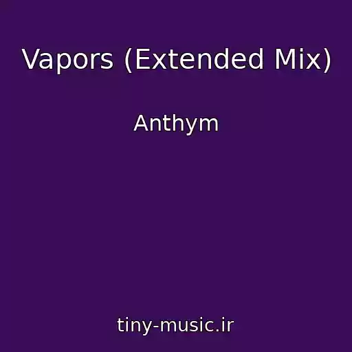 کاور آهنگ Vapors (Extended Mix) از Anthym