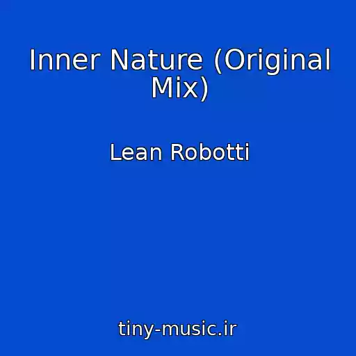 کاور آهنگ Inner Nature (Original Mix) از Lean Robotti