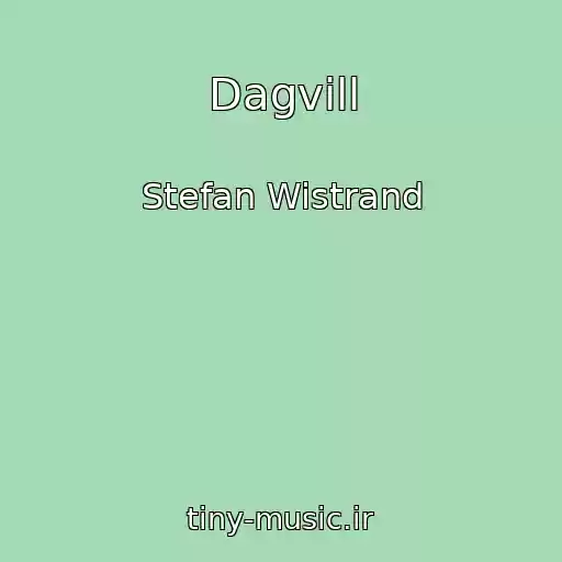 کاور آهنگ Dagvill از Stefan Wistrand