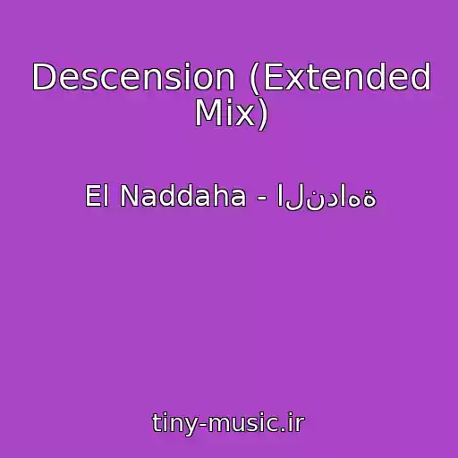 کاور آهنگ Descension (Extended Mix) از El Naddaha - النداهة