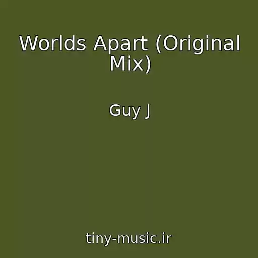 کاور آهنگ Worlds Apart (Original Mix) از Guy J