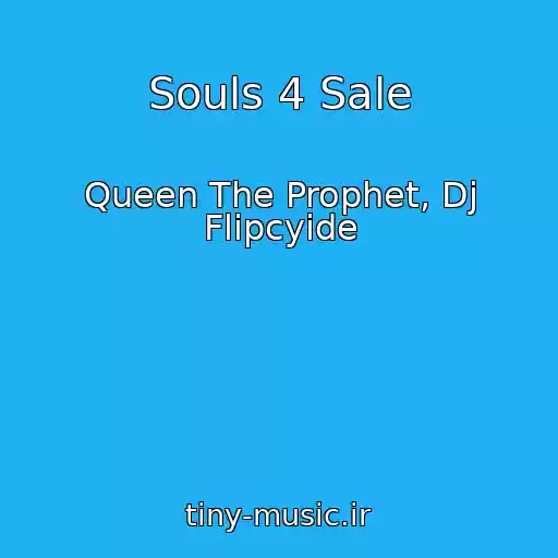 کاور آهنگ Souls 4 Sale از Queen The Prophet, Dj Flipcyide