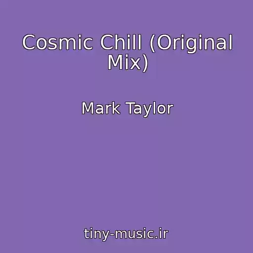 کاور آهنگ Cosmic Chill (Original Mix) از Mark Taylor