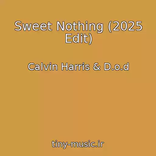 کاور آهنگ Sweet Nothing (2025 Edit) از Calvin Harris & D.o.d