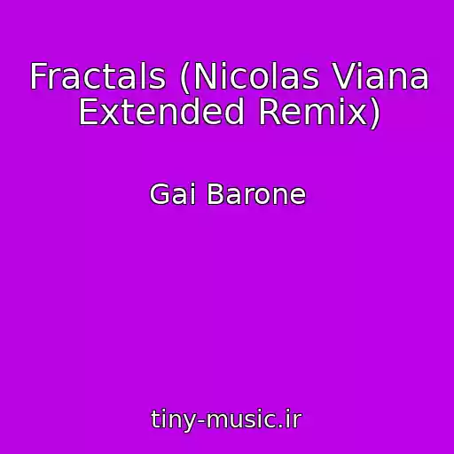 کاور آهنگ Fractals (Nicolas Viana Extended Remix) از Gai Barone
