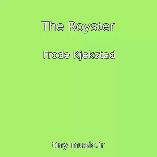 کاور آهنگ The Royster از Frode Kjekstad