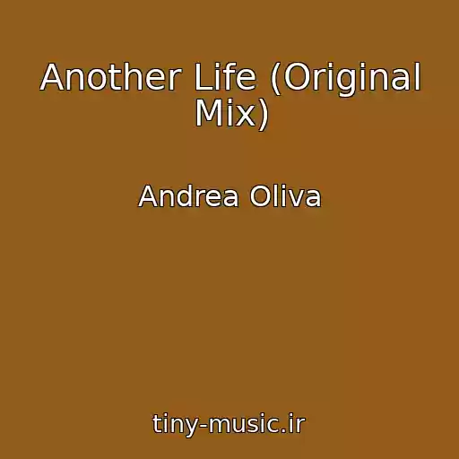 کاور آهنگ Another Life (Original Mix) از Andrea Oliva