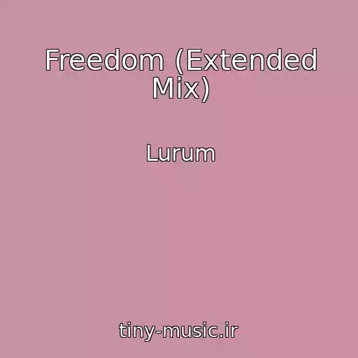 کاور آهنگ Freedom (Extended Mix) از Lurum