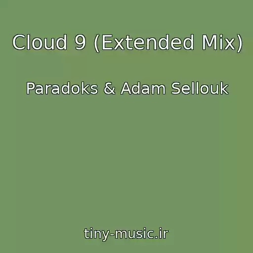 کاور آهنگ Cloud 9 (Extended Mix) از Paradoks & Adam Sellouk