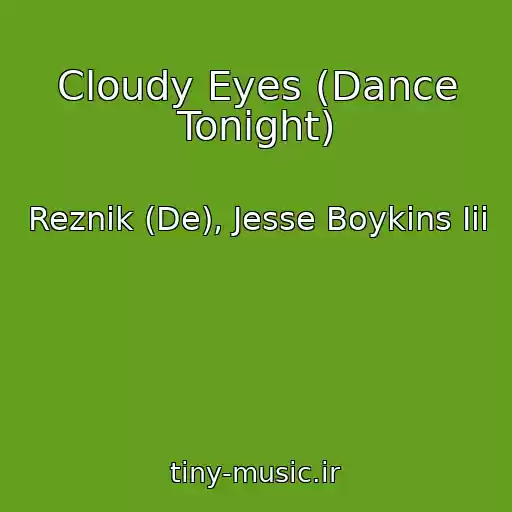 کاور آهنگ Cloudy Eyes (Dance Tonight) از Reznik (De), Jesse Boykins Iii