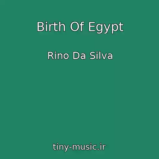 کاور آهنگ Birth Of Egypt از Rino Da Silva