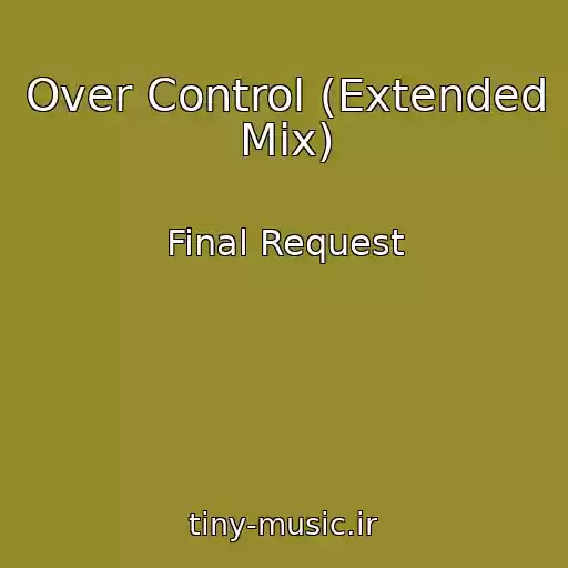 کاور آهنگ Over Control (Extended Mix) از Final Request