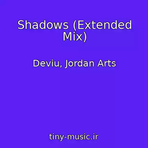 کاور آهنگ Shadows (Extended Mix) از Deviu, Jordan Arts