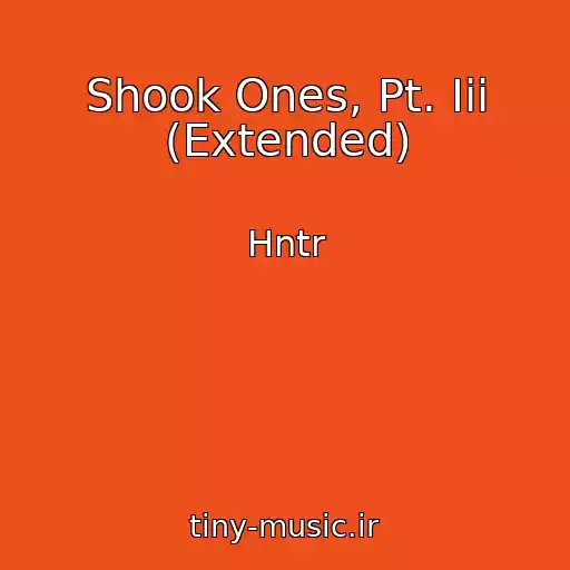 کاور آهنگ Shook Ones, Pt. Iii (Extended) از Hntr