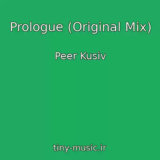 کاور آهنگ Prologue (Original Mix) از Peer Kusiv