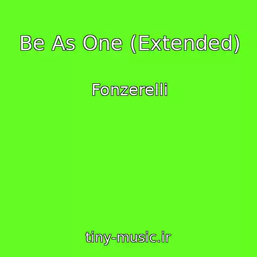 کاور آهنگ Be As One (Extended) از Fonzerelli