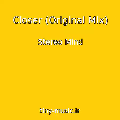 کاور آهنگ Closer (Original Mix) از Stereo Mind