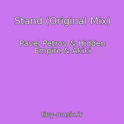 کاور آهنگ Stand (Original Mix) از Pavel Petrov & Hidden Empire & Akiki