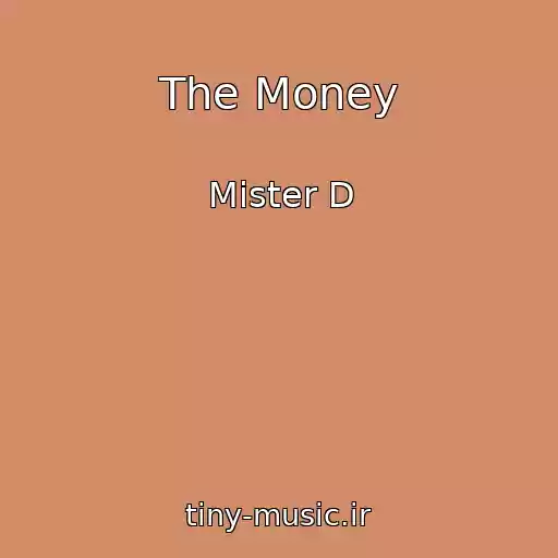 کاور آهنگ The Money از Mister D