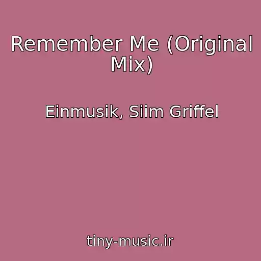 کاور آهنگ Remember Me (Original Mix) از Einmusik, Siim Griffel