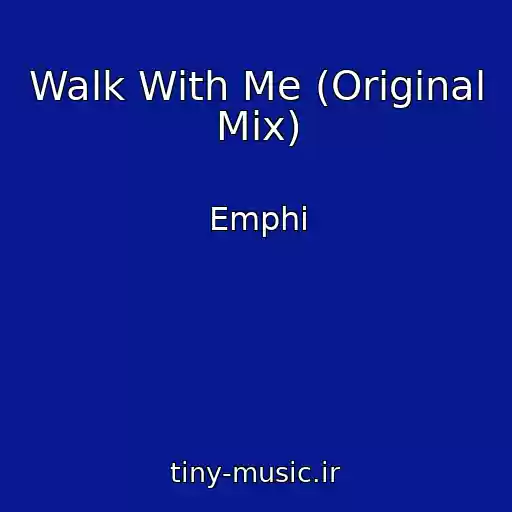 کاور آهنگ Walk With Me (Original Mix) از Emphi