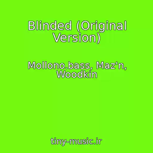 کاور آهنگ Blinded (Original Version) از Mollono.bass, Maz'n, Woodkin