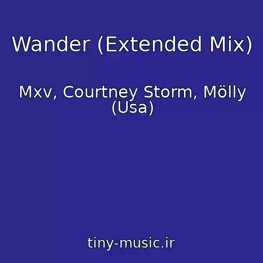 کاور آهنگ Wander (Extended Mix) از Mxv, Courtney Storm, Mölly (Usa)