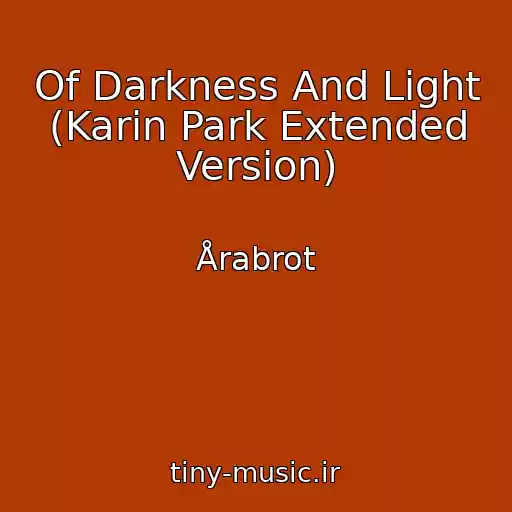 کاور آهنگ Of Darkness And Light (Karin Park Extended Version) از Årabrot