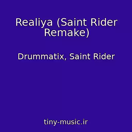 کاور آهنگ Realiya (Saint Rider Remake) از Drummatix, Saint Rider