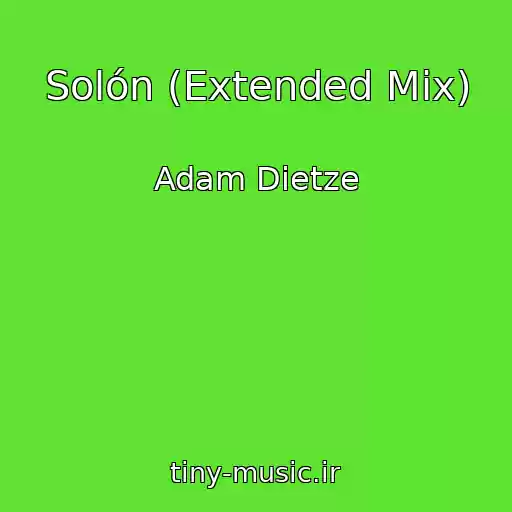 کاور آهنگ Solón (Extended Mix) از Adam Dietze