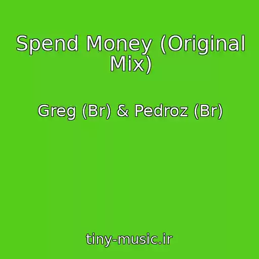 کاور آهنگ Spend Money (Original Mix) از Greg (Br) & Pedroz (Br)