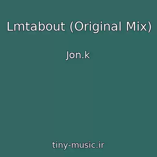 کاور آهنگ Lmtabout (Original Mix) از Jon.k