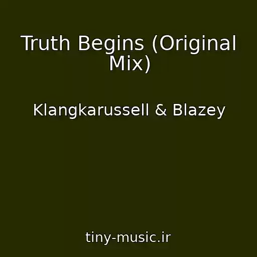 کاور آهنگ Truth Begins (Original Mix) از Klangkarussell & Blazey
