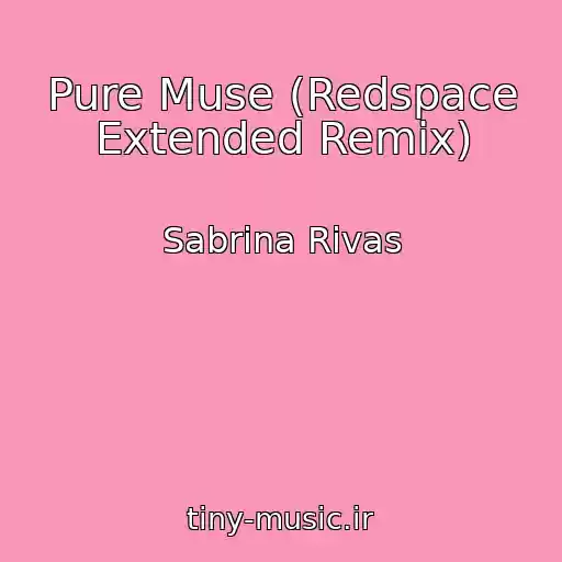 کاور آهنگ Pure Muse (Redspace Extended Remix) از Sabrina Rivas