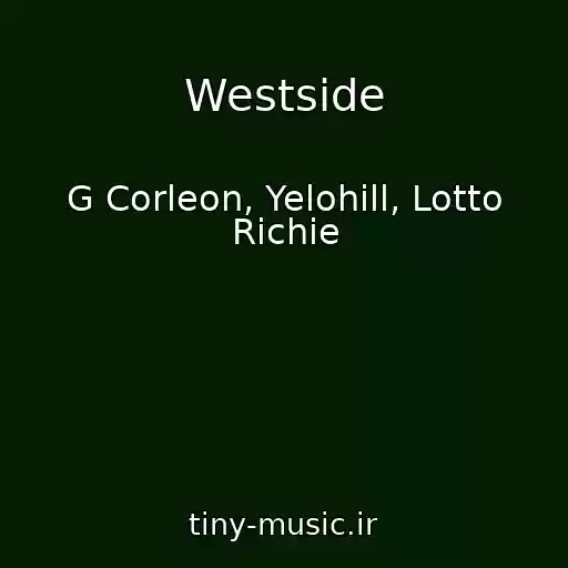 کاور آهنگ Westside از G Corleon, Yelohill, Lotto Richie