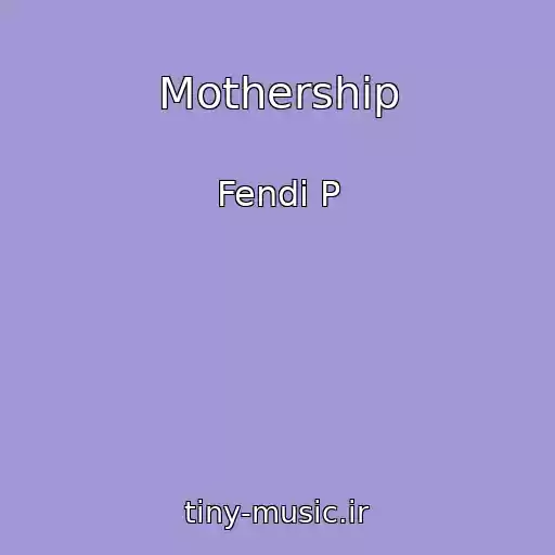 کاور آهنگ Mothership از Fendi P