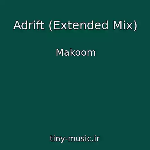 کاور آهنگ Adrift (Extended Mix) از Makoom