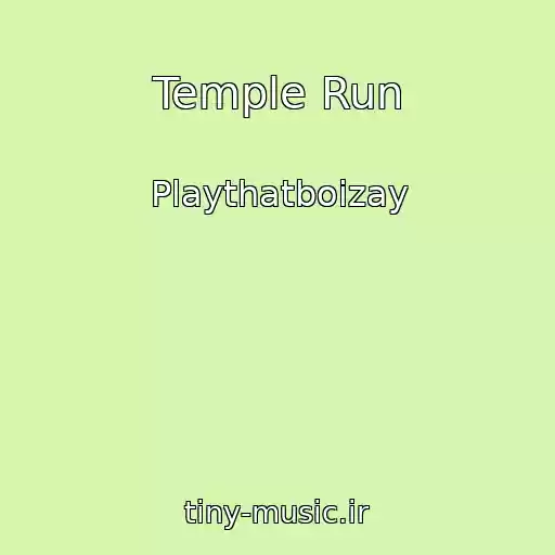 کاور آهنگ Temple Run از Playthatboizay
