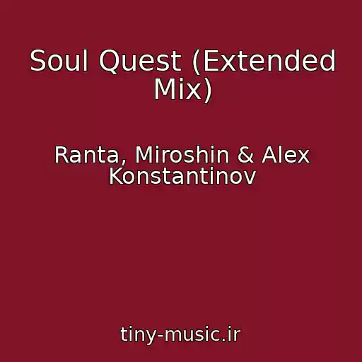 کاور آهنگ Soul Quest (Extended Mix) از Ranta, Miroshin & Alex Konstantinov