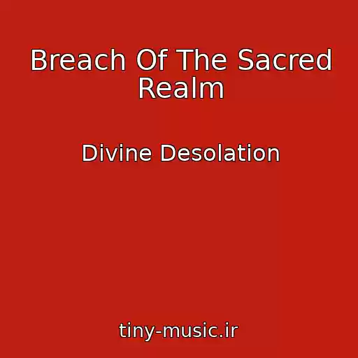 کاور آهنگ Breach Of The Sacred Realm از Divine Desolation