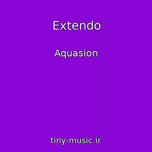 کاور آهنگ Extendo از Aquasion