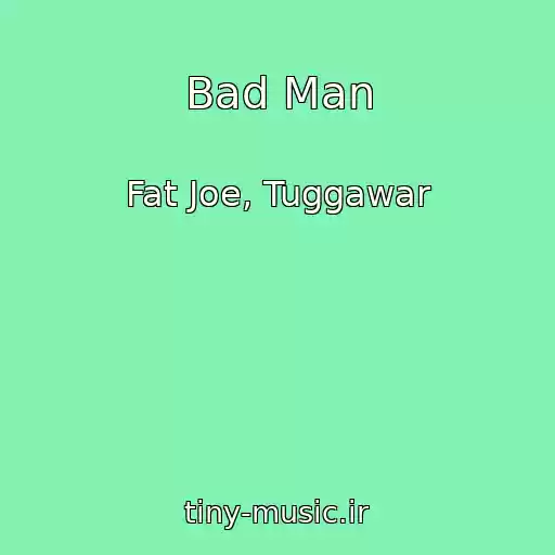 کاور آهنگ Bad Man از Fat Joe, Tuggawar