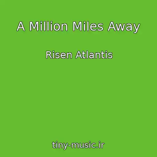 کاور آهنگ A Million Miles Away از Risen Atlantis