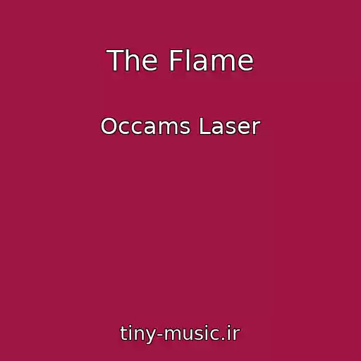 کاور آهنگ The Flame از Occams Laser